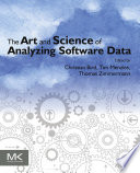 The art and science of analyzing software data /
