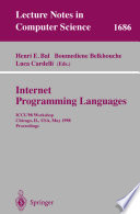 Internet programming languages : ICCL'98 Workshop, Chicago, IL, USA, May 13, 1998 : proceedings /