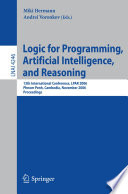 Logic for programming, artificial intelligence, and reasoning : 13th international conference, LPAR 2006, Phnom Penh, Cambodia, November 13-17, 2006 : proceedings /