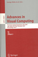 Advances in visual computing : third international symposium, ISVC 2007, Lake Tahoe, NV, USA, November 26-28, 2007 : proceedings /