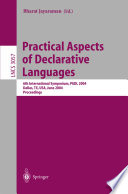 Practical aspects of declarative languages : 6th international symposium, PADL 2004, Dallas, TX, USA, June 18-19, 2004 : proceedings /