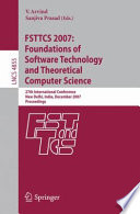 FSTTCS 2007 : foundations of software technology and theoretical computer science : 27th international conference, New Delhi, India, December 12-14, 2007 : proceedings /