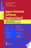 Agent-oriented software engineering III : third international workshop AOSE 2002, Bologna, Italy, July 15, 2002 : revised papers and invited contributions /
