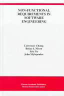 Non-functional requirements in software engineering /
