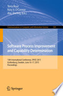 Software process improvement and capability determination : 15th International Conference, SPICE 2015, Gothenburg, Sweden, June 16-17, 2015. Proceedings /