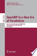 OpenMP in a new era of parallelism : 4th international workshop, IWOMP 2008, West Lafayette, IN, USA, May 12-14, 2008 : proceedings /