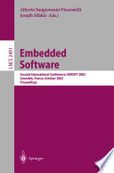 Embedded software : second international conference, EMSOFT 2002, Grenoble, France, October 7-9, 2002 : proceedings /