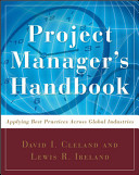 Project manager's handbook : applying best practices across global industries /