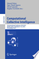 Computational collective intelligence : 7th International Conference, ICCCI 2015 Madrid, Spain, September 21-23, 2015. Proceedings.