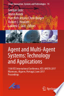 Agent and multi-agent systems : technology and applications : 11th KES International Conference, KES-AMSTA 2017 Vilamoura, Algarve, Portugal, June 2017 Proceedings /