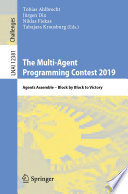 The Multi-Agent Programming Contest 2019 : agents assemble - block by block to victory /