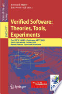 Verified Software : theories, tools, experiments : First IFIP TC 2/WG 2.3 Conference, VSTTE 2005, Zurich, Switzerland, October 10-13, 2005 : Revised Selected Papers and Discussions /