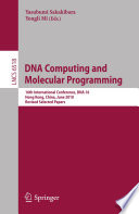 DNA computing and molecular programming 16th international conference, DNA 16, Hong Kong, China, June 14-17, 2010 : revised selected papers /