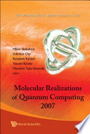 Molecular realizations of quantum computing 2007 /