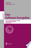 Fast software encryption : 11th international workshop, FSE 2004, Delhi, India, February 5-7, 2004 ; revised papers /