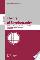 Theory of cryptography : 9th Theory of Cryptography Conference, TCC 2012, Taormina, Sicily, Italy, March 19-21, 2012. Proceedings /