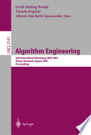 Algorithm engineering : 5th international workshop, WAE 2001, Aarhus, Denmark, August 28-31, 2001 : proceedings /