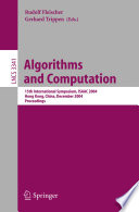 Algorithms and computation : 15th international symposium, ISAAC 2004, Hong Kong, China, December 20-22, 2004 ; proceedings /