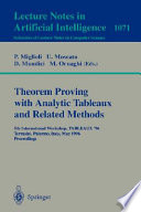 Theorem proving with analytic tableaux and related methods : 5th international workshop, TABLEAUX '96, Terrasini, Palermo, Italy, May 15-17, 1996 : proceedings /