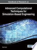 Handbook of research on advanced computational techniques for simulation-based engineering /