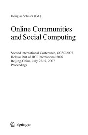Online communities and social computing : second international conference, OCSC 2007, held as part of HCI International 2007, Beijing, China, July 22-27, 2007 : proceedings /