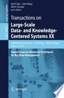 Transactions on large-scale data- and knowledge-centered systems XX : special issue on advances techniques for big data management /