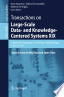 Transactions on large-scale data- and knowledge-centered systems XIX : special issue on big data and open data /