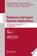 Database and expert systems applications : 28th International Conference, DEXA 2017, Lyon, France, August 28-31, 2017, Proceedings.