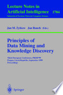 Principles of data mining and knowledge discovery : Third European Conference, PKDD'99, Prague, Czech Republic, September 15-18, 1999 : proceedings /