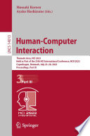Human-computer interaction : thematic area, HCI 2023, held as part of the 25th HCI International Conference, HCII 2023, Copenhagen, Denmark, July 23-28, 2023, proceedings.