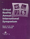 IEEE 1998 Virtual Reality Annual International Symposium : proceedings, March 14-18, 1998, Atlanta, Georgia /