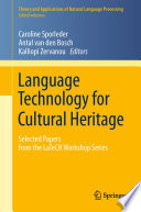 Language technology for cultural heritage : selected papers from the LaTeCH workshop series /