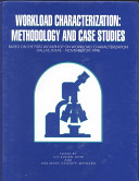 Workload characterization : methodology and case studies : based on the First Workshop on Workload Characterization, Dallas, Texas, November 29, 1998 /