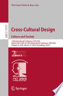 Cross-cultural design : culture and society : 11th International Conference, CCD 2019, Held as Part of the 21st HCI International Conference, HCII 2019, Orlando, FL, USA, July 26-31, 2019, Proceedings.