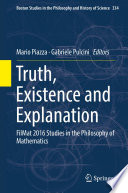 Truth, existence and explanation : FilMat 2016 studies in the philosophy of mathematics /