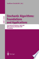 Stochastic algorithms : foundations and applications : international symposium, SAGA 2001, Berlin, Germany, December 13-14, 2001 : proceedings /