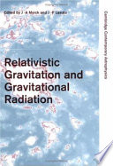 Relativistic gravitation and gravititional radiation : proceedings of the Les Houches School of Physics, held in Les Houches, Haute Savoie, 26 September-6 October, 1995 /