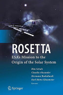 Rosetta : ESA's mission to the origin of the solar system /