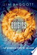 Origins The Scientific Story of Creation.