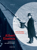 Albert Einstein : chief engineer of the universe = Albert Einstein : Ingenieur des Universums /