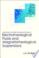 Proceedings of the Eighth International Conference: Electrorheological Fluids and Magnetorheological Suspensions : Nice, France, 9-13 July 2001 /