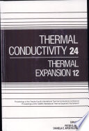Thermal conductivity 24 : thermal expansion 12 : joint conferences, October 26-29, 1997, Pittsburgh, Pennsylvania, USA /
