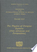 The physics of complex systems : (new advances and perspectives) : proceedings of the International School of Physics "Enrico Fermi" : course CLV : Varenna on Lake Como, Villa Monastero, 1-11 July 2003 /