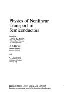 Physics of nonlinear transport in semiconductors : [proceedings of the NATO Advanced Study Institute on Physics of Nonlinear Electron Transport, held at Sogesta Conference Centre, Urbino, Italy, July 16-26, 1979] /