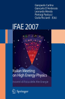 IFAE 2007 : Incontri di fisica delle alte energie = Italian meeting on high energy physics, Napoli, 11-13 April 2007 /