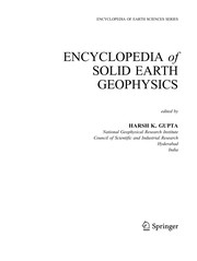 Encyclopedia of solid earth geophysics /