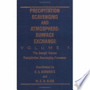 Precipitation scavenging and atmosphere-surface exchange /