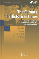 The climate in historical times : towards a synthesis of Holocene proxy data and climate models /