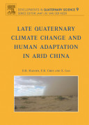 Late quaternary climate change and human adaptation in arid China /