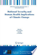 National security and human health implications of climate change /